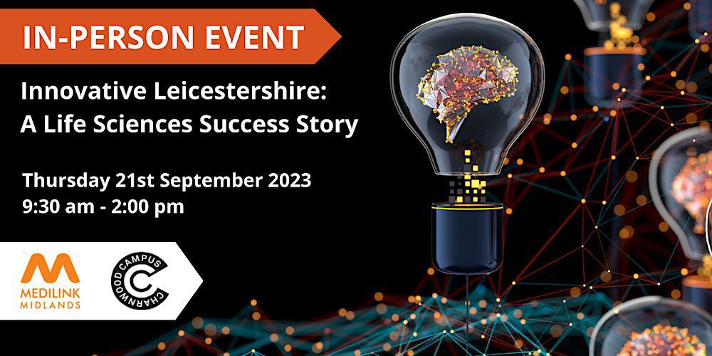 Innovative Leicestershire: A Life Sciences Success Story